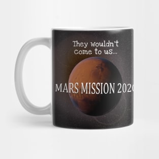 Funny MARS MISSION 2020 Mug